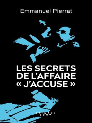 cover image of Les secrets de l'affaire "J'accuse "